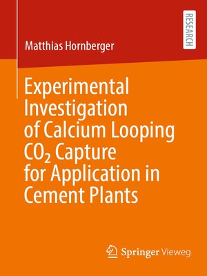 cover image of Experimental Investigation of Calcium Looping CO2 Capture for Application in Cement Plants